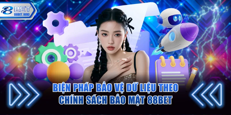 Biện pháp bảo vệ dữ liệu theo chính sách bảo mật 88BET
