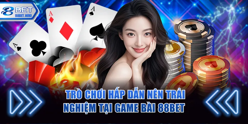 Các trò chơi hấp dẫn nên trải nghiệm tại sảnh