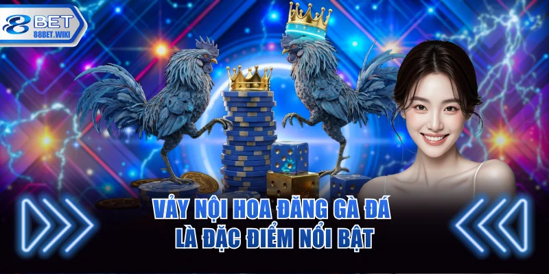 Vảy nội hoa đăng gà đá là đặc điểm nổi bật